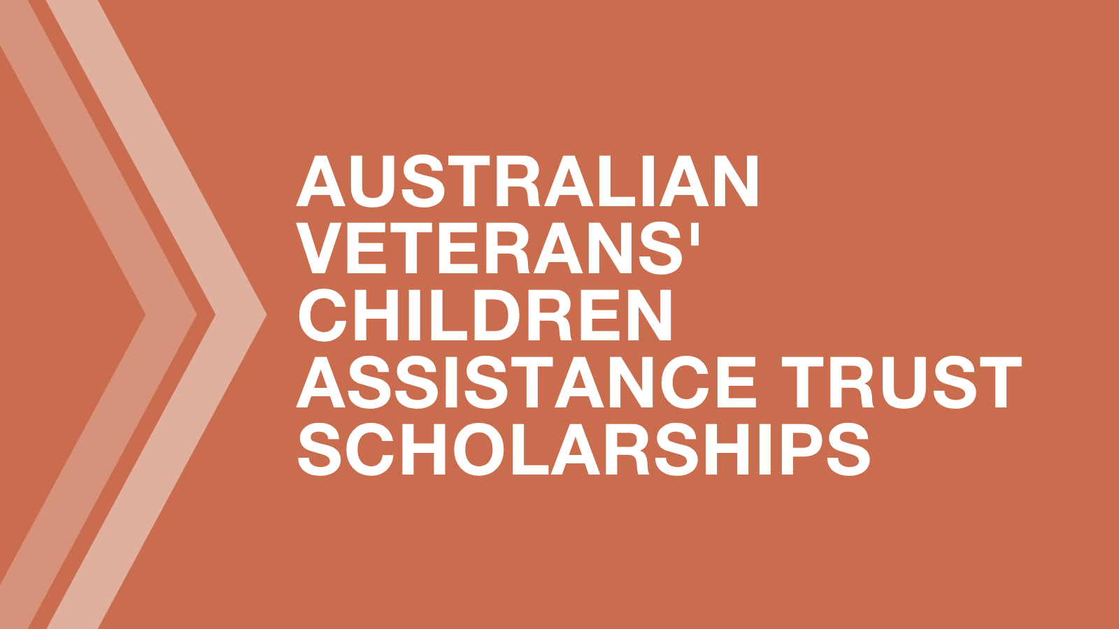 Australian Veterans' Children Assistance Trust Scholarships written in white on an orange background